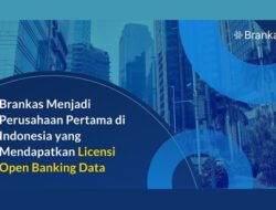 Brankas Jadi Perusahaan Pertama di Indonesia yang Mendapatkan Lisensi Open Banking Data