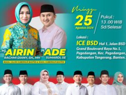 Hari ini, Airin – Ade Sumardi Akan Gelar Deklarasi di ICE BSD Tangerang